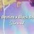 Black Beatles X Black Barbies Slowed USE HEADPHONES 3D Audio