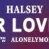 Halsey I Never Loved You Lyrics