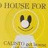 CALISTO GET HOUSE