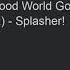ES Good World Gone Bad Wildside Remix Splasher