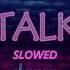 Talk Salvatore Ganacci SLOWED