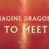 Imagine Dragons Nice To Meet You Official Lyric Video