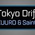 UNRELEASED Tokyo Drift KUURO Saint Punk Player Anthem