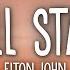 Elton John I M Still Standing Lyrics 1 Hour Version