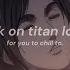 The Best Attack On Titan Lo Fi Mix For You