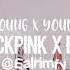 Forever Young Forever Young Blackpink Young Forever BTS Mashup Remix