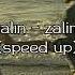 Yalın Zalim Speed Up