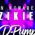 Ivan Komarenko Pij Dzikie Wino D Pump Remix