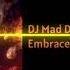 DJ Mad Dog Tha Playah Embrace The Fire Nick P Remix