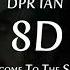 8D Audio DPR IAN Welcome To The Show