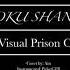 COVER Zankoku Shangri La 残酷シャングリラ Visual Prison Anime OP