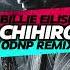 Billie Eilish Chihiro ODNP Remix