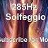 Grounding Meditation 7 83 Hz Earth Resonance 285 Hz Solfeggio Frequency Rejuvenation Healing