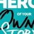 Be The Hero Of Your Own Story Motivational Video Ft Lewis Howes