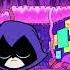 Teen Titans Go Raven Demon Of Azarah Transformations