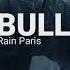 Rain Paris Bullet