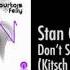 Stan Courtois Felly Don T Stop Believin Kitsch 2 0 Remix Mp4