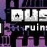 DUSTTALE RUINED V2 Ruins Dust Sans Encounter Animated OST