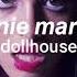 Melanie Martinez Dollhouse 𝒔𝒍𝒐𝒘𝒆𝒅 𝒓𝒆𝒗𝒆𝒓𝒃