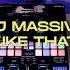 Dj Massivo Like That