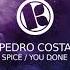 Pedro Costa You Done Original Mix