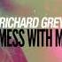 Richard Grey Don T Mess With My Man Original Mix