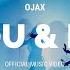 Ojax You And Me Official Video