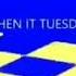 When It Tuesday Meme