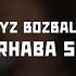 Marhaba Sabi Qyz Bozbala ән мәтіні текст песни Lyrics Song