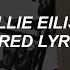 Bored Billie Eilish Lyrics