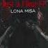 Lona Misa Don T Let Me Go