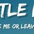 Little Mix Love Me Or Leave Me Lyrics