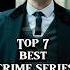 7 Best Crime Series On Netflix Like Moneyheist Top Netflix Crime Series Crimeseries Netflix