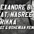 ALEXANDRE BILLARD Feat NASREE SILVANO DEL GADO Afrikka Liboz Bohemian Remix Official