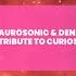 Aurosonic Denis Karpinskiy Marie Mauri Tribute To Curiosity Zetandel Remix