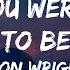 Aron Wright You Were Supposed To Be Different Lyrics From After We Collided Soundtrack