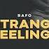 Rafo Strange Feelings