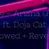 Motive Ariana Grande Ft Doja Cat Slowed Reverb