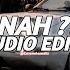 Or Nah Ty Dolla Ign Ft The Weeknd Wiz Khalifa Dj Mustard Edit Audio
