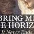 Bring Me The Horizon It Never Ends Extended Version