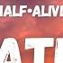 Half Alive Creature Lyrics I Am Creation Both Haunted And Holy Made In Glory