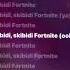 Skibidi Fortnite Sped Up Female Version Lil Big Stack