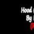 Hood Original Version By Hans The Manz Re Uploaded