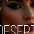 Desert Music Ethnic Deep House Mix 2024 Vol 64