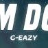 G Eazy Calm Down Lyrics