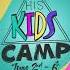 His Kids Camp Is Almost Here