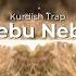 Nebu Nebu Kurdish Trap Remix Yiğit Music Kurdishtrap