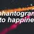 Phantogram Into Happiness Slowed Reverb