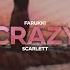 Crazy Feat Scarlett