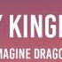 Imagine Dragons This Is My Kingdom Come Demons Lyrics